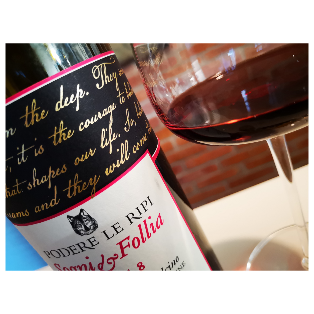 Enonauta/Degustazione di Vino #227 - review - Rosso di Montalcino 2018 "Sogni & Follia" - Podere Le Ripi | Vino di precisa forza espressiva